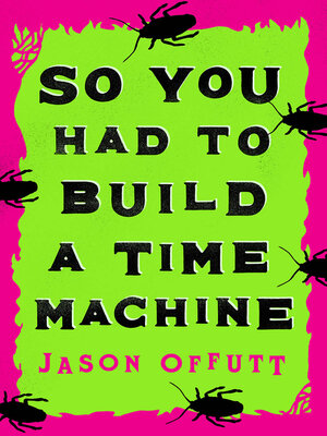 cover image of So You Had to Build a Time Machine